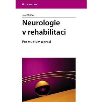 Neurologie v rehabilitaci (978-80-247-1135-5)