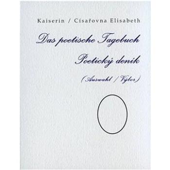 Poetický deník / Das poetische Tagebuch: Výbor / Auswahl (978-80-86751-50-4)