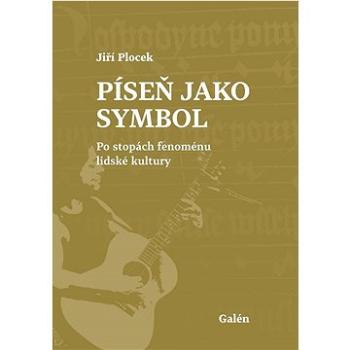 Píseň jako symbol: Po stopách fenoménu lidské kultury (978-80-7492-637-2)