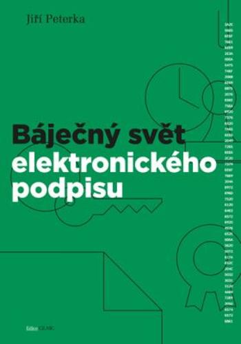 Báječný svět elektronického podpisu - Jiří Peterka