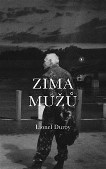 Zima mužů - Duroy Lionel