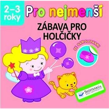 Pro nejmenší Zábava pro holčičky (978-80-256-1429-7)