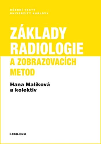 Základy radiologie a zobrazovacích metod - Hana Malíková - e-kniha