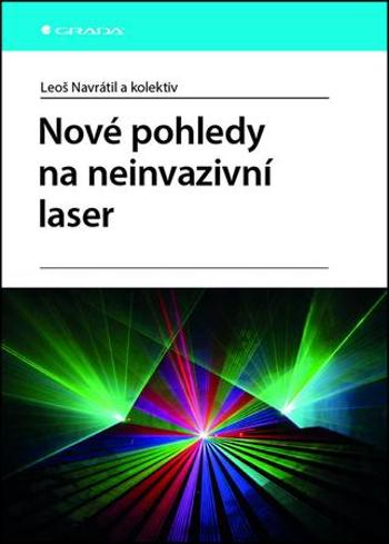 Nové pohledy na neinvazivní laser - Navrátil Leoš
