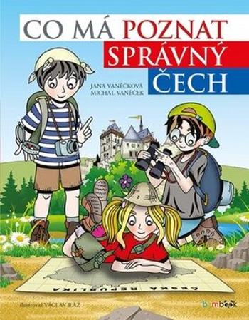 Co má poznat správný Čech - Michal Vaněček, Václav Ráž, Jana Vaněčková