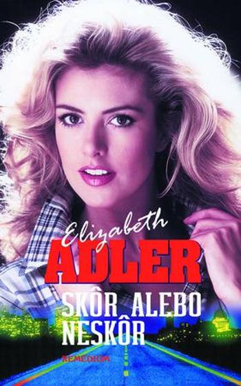 Skôr alebo neskôr - Adler Elizabeth