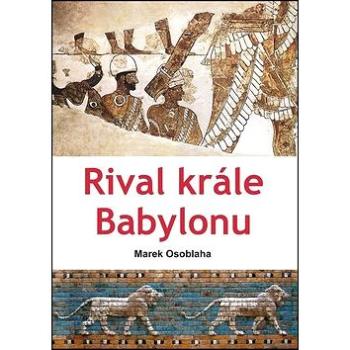 Rival krále Babylonu (978-80-7268-728-2)