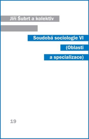 Soudobá sociologie VI. - Jiří Šubrt - e-kniha