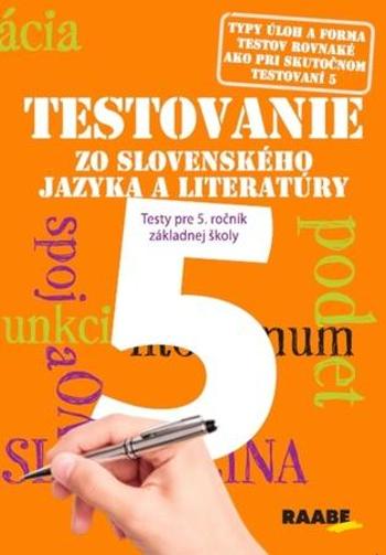 Testovanie zo slovenského jazyka a literatúry 5 Testy pre 5. ročník - Hincová Katarína