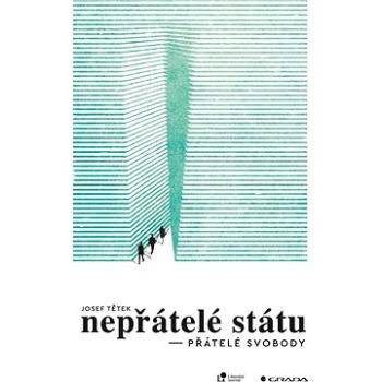 Nepřátelé státu – přátelé svobody (978-80-863-8968-4)