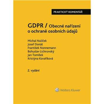 GDPR / Obecné nařízení o ochraně osobních údajů (2016/679/EU) - Praktický komentář - 2., aktualizova (999-00-017-8923-7)