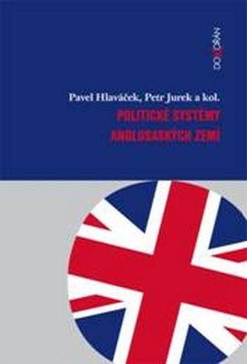 Politické systémy anglosaských zemí - Hlaváček Pavel