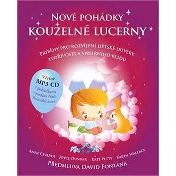 Nové pohádky kouzelné lucerny: Příběhy pro rozvíjení dětské důvěry, tvořivosti a vnitřního klidu (978-80-7370-497-1)