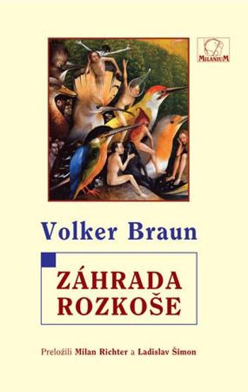 Záhrada rozkoše - Braun Volker