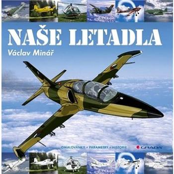 Naše letadla (978-80-271-2513-5)