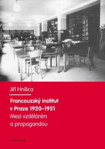 Francouzský institut v Praze 1920–1951 - Jiří Hnilica - e-kniha
