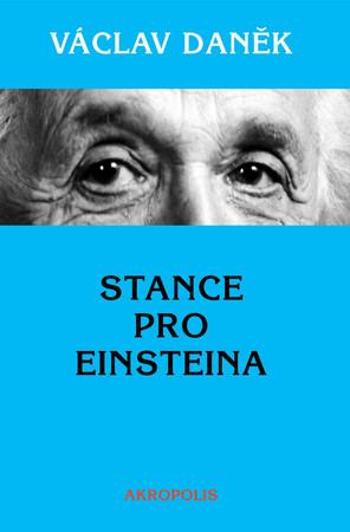 Stance pro Einsteina - Daněk Václav