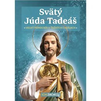 Svätý Júda Tadeáš - veľký pomocník v ťažkých chvíľach (978-80-8211-142-5)