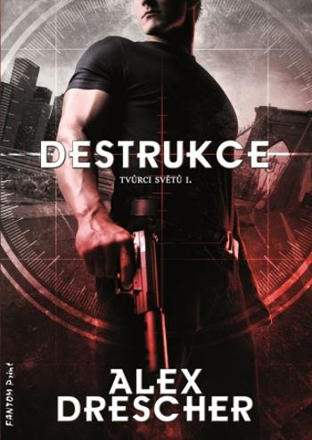 Destrukce - Alex Drescher - e-kniha