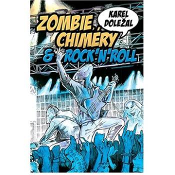 Zombie, chiméry a rocknroll (978-80-88346-02-9)