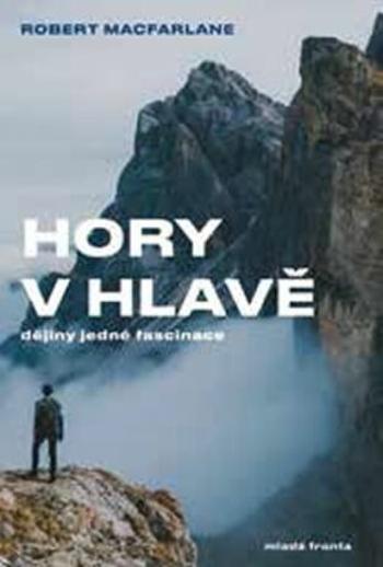 Hory v hlavě - Robert Macfarlane