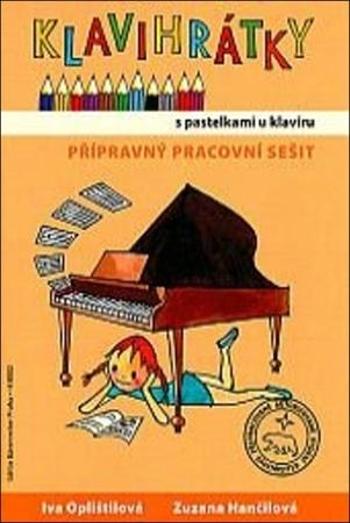 Klavihrátky s pastelkami u klavíru - přípravný pracovní sešit - Hančilová Zuzana