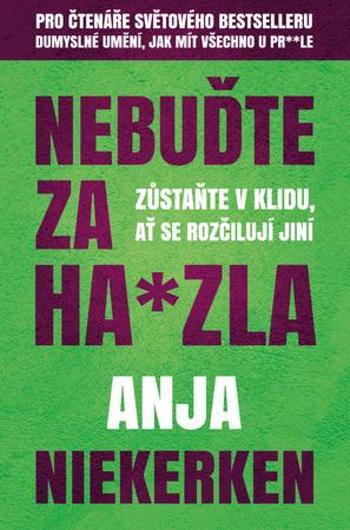 Nebuďte za ha*zla - Niekerken Anja