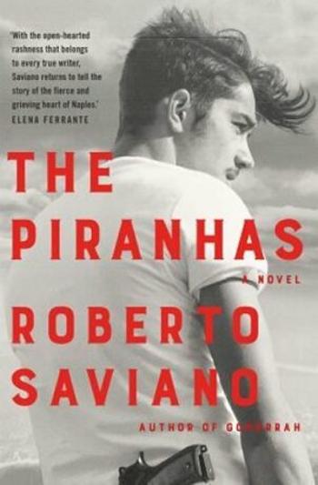 The Piranhas - Roberto Saviano