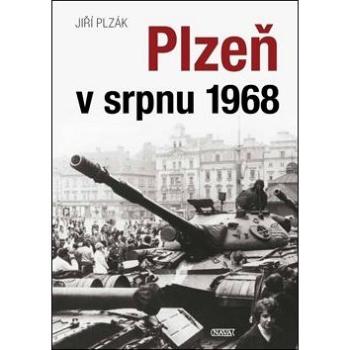 Plzeň v srpnu 1968 (978-80-7211-537-2)