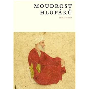 Moudrost hlupáků (978-80-7530-414-8)