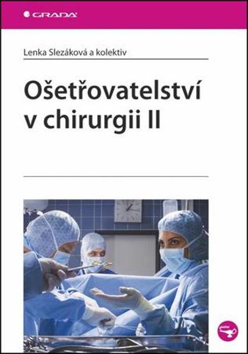 Ošetřovatelství v chirurgii II. - Slezáková Lenka