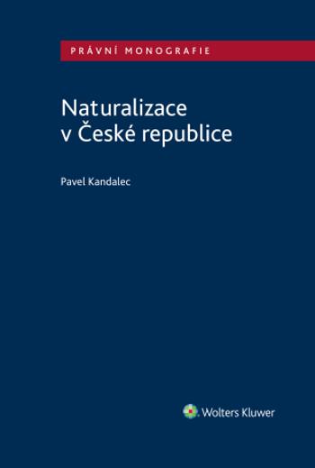 Naturalizace v České republice - Pavel Kandalec - e-kniha