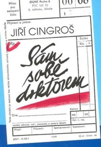 Knihy Sám sobě doktorem (Jiří Cingroš) - Cingroš Jiří