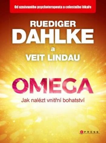 Omega jak nalézt vnitřní bohatství - Ruediger Dahlke, Veit Lindau