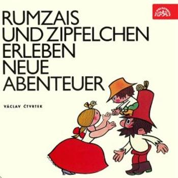 Rumzais und Zipfelchen erleben neue Abenteuer - Václav Čtvrtek - audiokniha