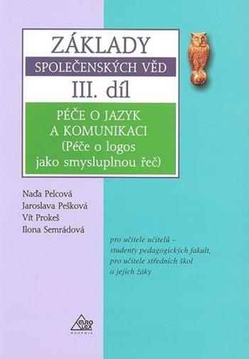 Základy společenských věd III.díl - Pešková Jaroslava
