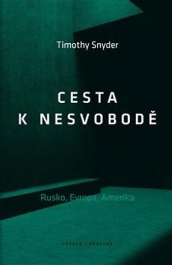 Cesta k nesvobodě - Snyder Timothy