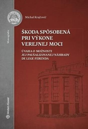 Škoda spôsobená pri výkone verejnej moci - Michal Krajčovič