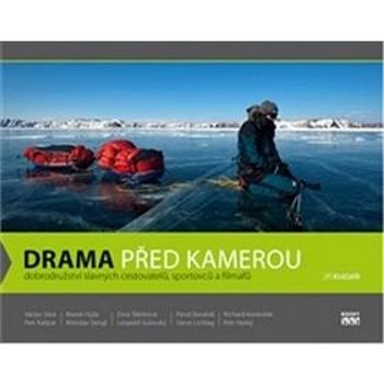 Drama před kamerou: Dobrodružství slavných cestovatelů, sportovců a filmařů (978-80-86660-36-3)