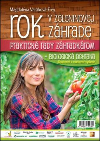 Rok v zeleninovej záhrade + biologická ochrana - Magdaléna Valšíková
