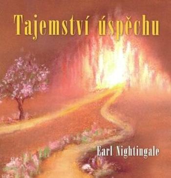 Tajemství úspěchu - Earl Nightingale