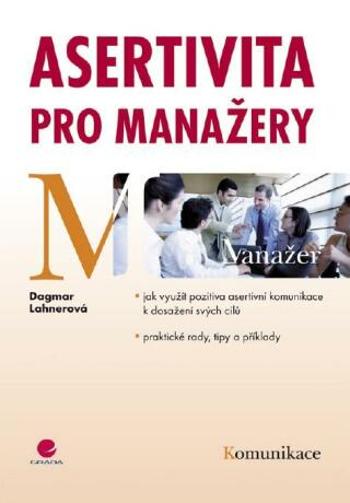 Asertivita pro manažery - Dagmar Lahnerová - e-kniha