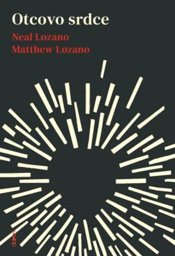 Otcovo srdce - Neal Lozano, Lozano Matthew