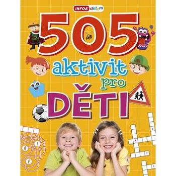 505 aktivit pro děti (978-80-7547-242-7)