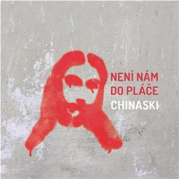 Chinaski: Není nám do pláče - CD (7128105)