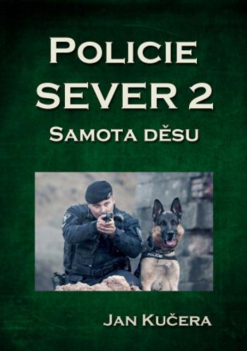 Policie SEVER 2 - Jan Kučera - e-kniha