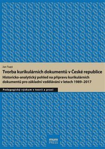 Tvorba kurikulárních dokumentů v České republice - Jan Tupý