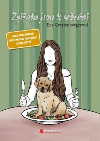 Zvířata jsou k sežrání - Eva Grestenbergerová - e-kniha