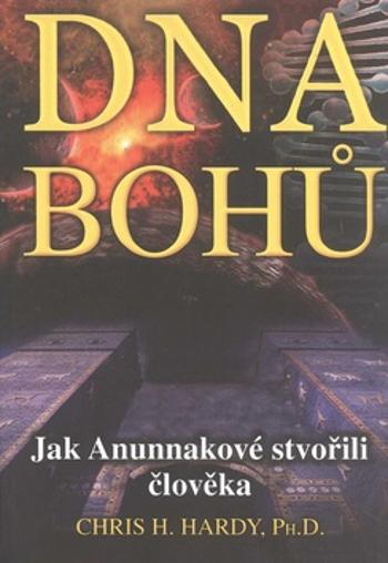 DNA bohů - Hardy Chris H.