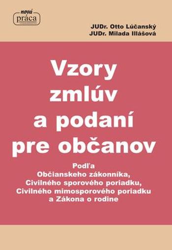 Vzory zmlúv a podaní pre občanov - Illášová Milada